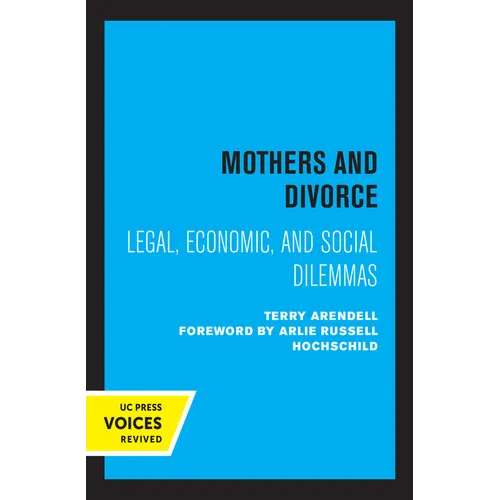 Mothers and Divorce: Legal, Economic, and Social Dilemmas - Paperback