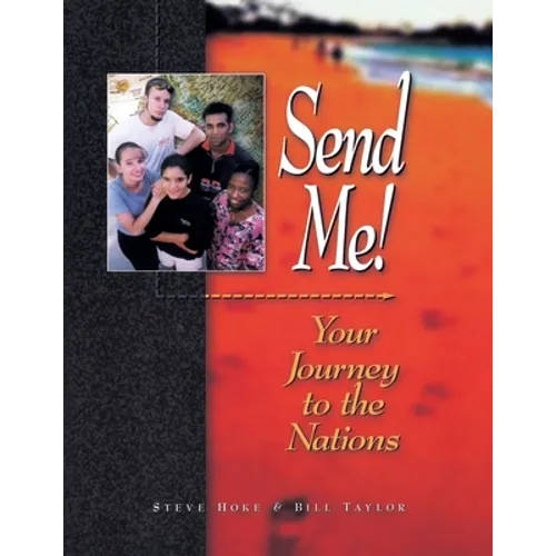 Send Me!: Your Journey to the Nations - Paperback