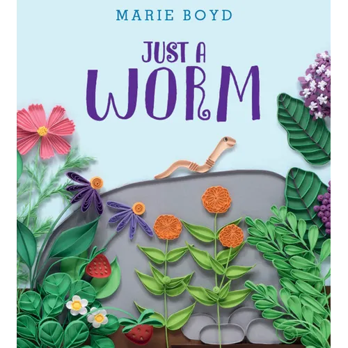 Just a Worm - Hardcover