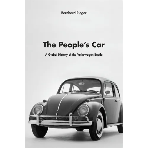People's Car: A Global History of the Volkswagen Beetle - Hardcover