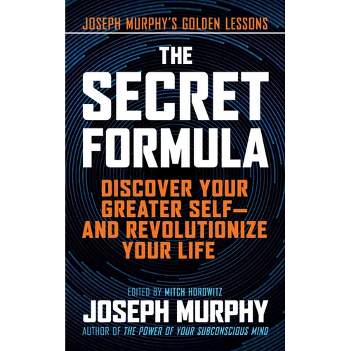The Secret Formula: Discover Your Greater Self--And Revolutionize Your Life - Paperback