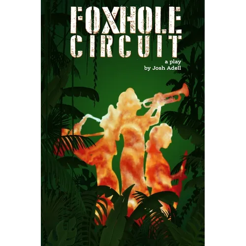Foxhole Circuit: A Play - Paperback