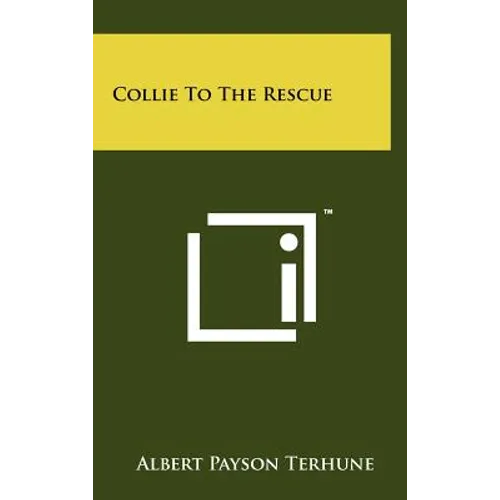 Collie to the Rescue - Hardcover