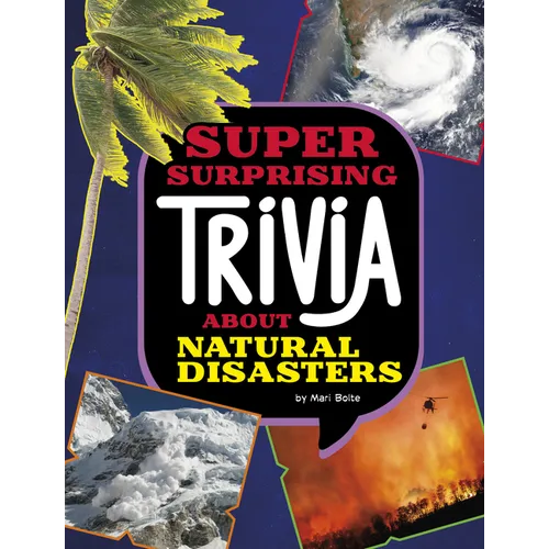 Super Surprising Trivia about Natural Disasters - Hardcover