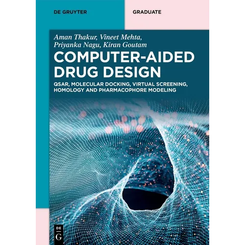 Computer-Aided Drug Design: Qsar, Molecular Docking, Virtual Screening, Homology and Pharmacophore Modeling - Paperback
