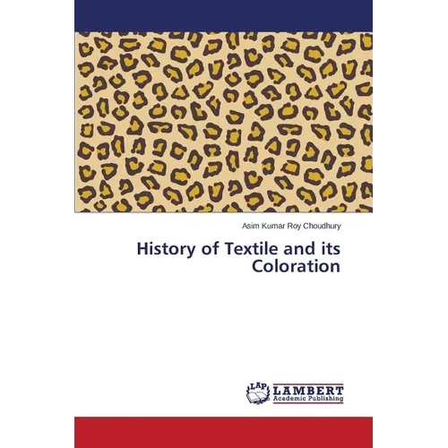 History of Textile and its Coloration - Paperback