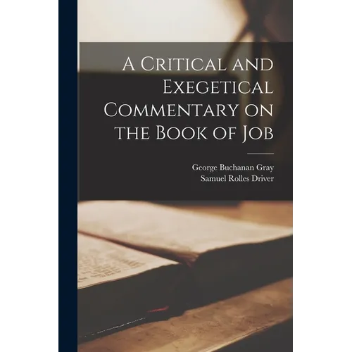A Critical and Exegetical Commentary on the Book of Job - Paperback