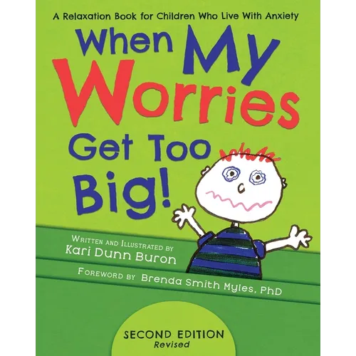 When My Worries Get Too Big: A Relaxation Book for Children Who Live with Anxiety - Paperback