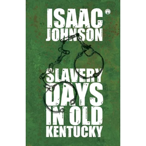 Slavery Days In Old Kentucky - Paperback