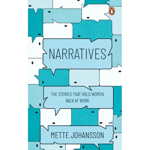 Narratives: The Stories That Hold Women Back at Work - Paperback