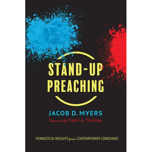 Stand-Up Preaching: Homiletical Insights from Contemporary Comedians - Hardcover