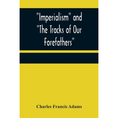 Imperialism and "The Tracks of Our Forefathers" - Paperback
