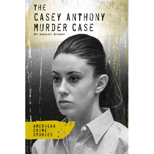 Casey Anthony Murder Case - Library Binding