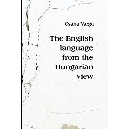 The English Language from the Hungarian View - Paperback