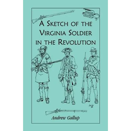 A Sketch of the Virginia Soldier in the Revolution - Paperback