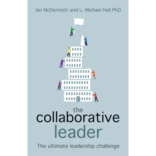 The Collaborative Leader: The Ultimate Leadership Challenge - Paperback