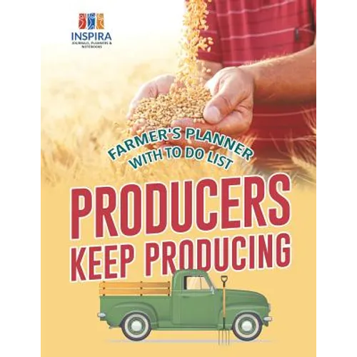 Producers Keep Producing Farmer's Planner with To Do List - Paperback