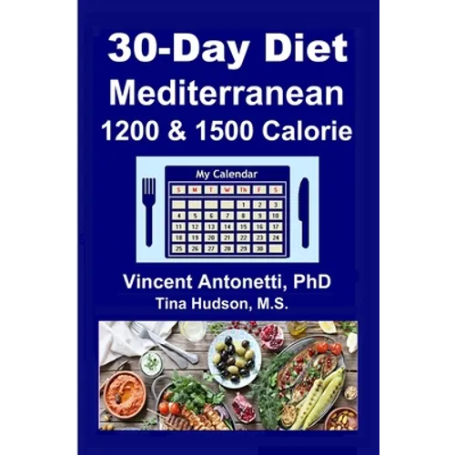 30-Day Mediterranean Diet: 1200 & 1500 Calorie - Paperback