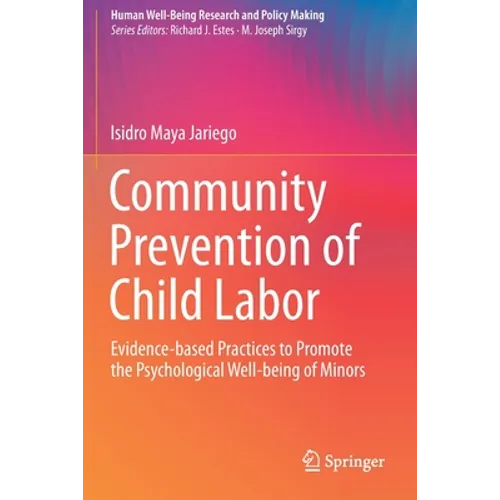 Community Prevention of Child Labor: Evidence-Based Practices to Promote the Psychological Well-Being of Minors - Paperback