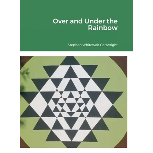 Over and Under the Rainbow - Hardcover