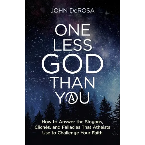 One Less God Than You: How to - Paperback