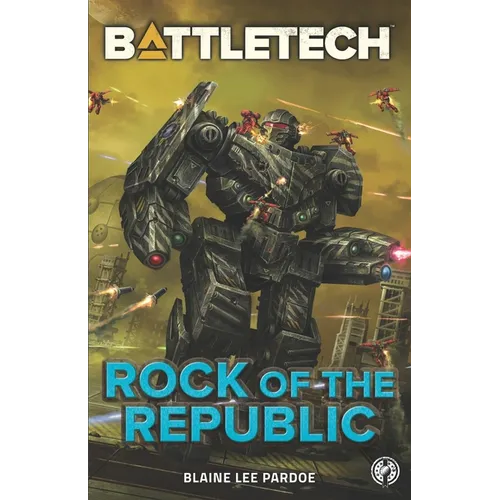 BattleTech: Rock of the Republic - Paperback
