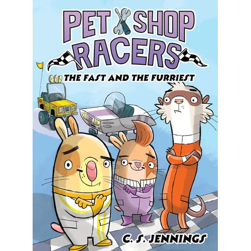 Pet Shop Racers: The Fast and the Furriest: Pet Shop Racers, Book Two - Hardcover
