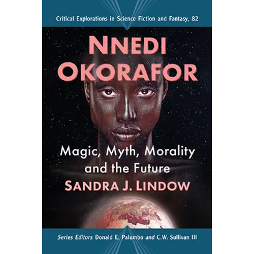 Nnedi Okorafor: Magic, Myth, Morality and the Future - Paperback