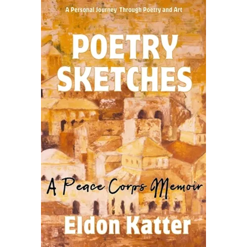 Poetry Sketches: A Peace Corps Memoir - Paperback