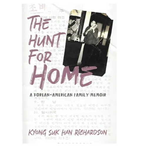 The Hunt for Home: A Korean-American Family Memoir - Paperback