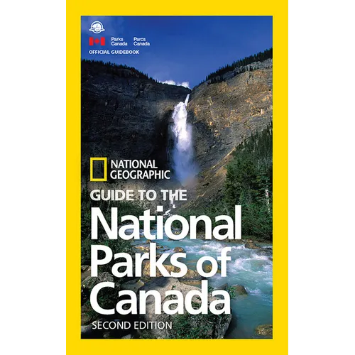National Geographic Guide to the National Parks of Canada, 2nd Edition - Paperback
