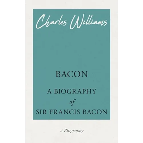 Bacon - A Biography of Sir Francis Bacon - Paperback
