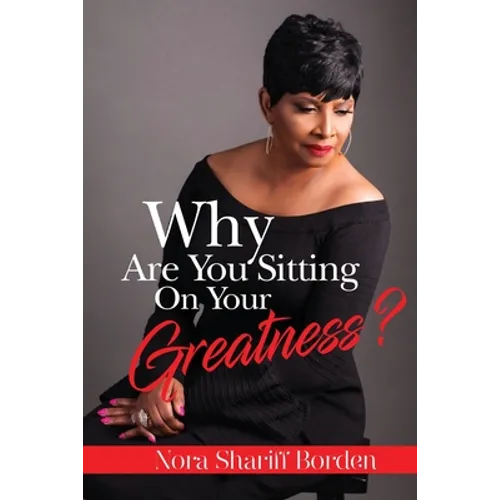 Why Are You Sitting On Your Greatness - Paperback