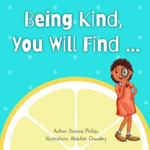 Being Kind, You Will Find.... - Paperback