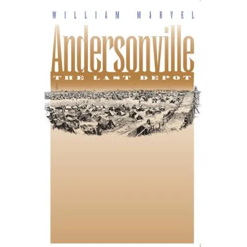 Andersonville: The Last Depot - Paperback