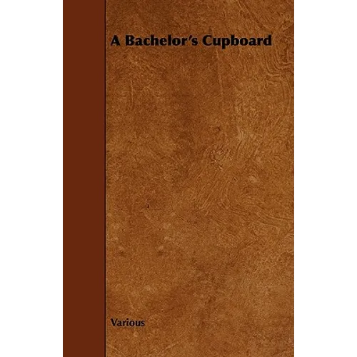 A Bachelor's Cupboard - Paperback