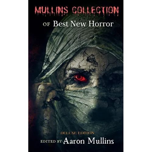Mullins Collection of Best New Horror (Deluxe Edition) - Paperback