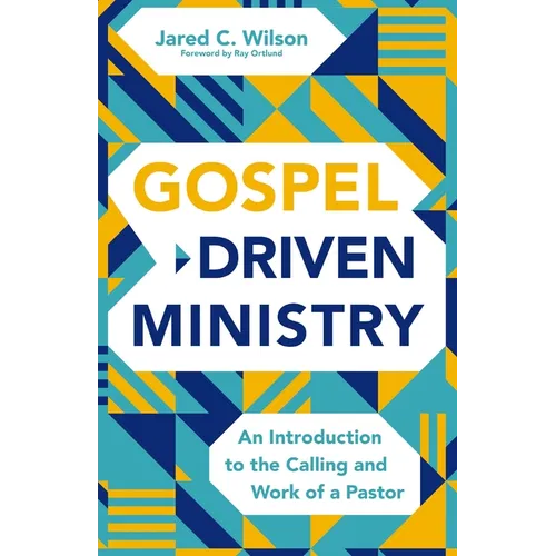 Gospel-Driven Ministry: An Introduction to the Calling and Work of a Pastor - Paperback