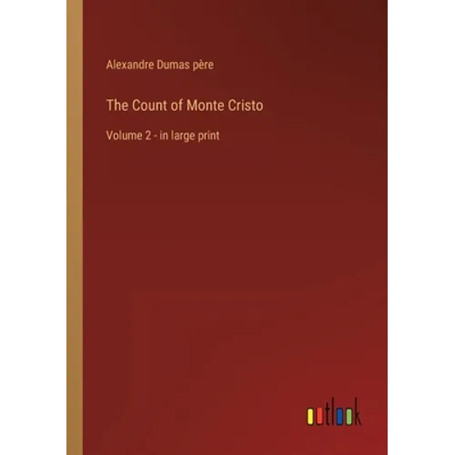 The Count of Monte Cristo: Volume 2 - in large print - Paperback