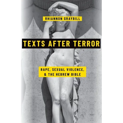 Texts After Terror: Rape, Sexual Violence, and the Hebrew Bible - Paperback