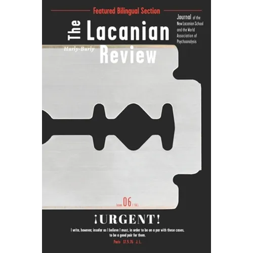 The Lacanian Review 6: ¡Urgent! - Paperback