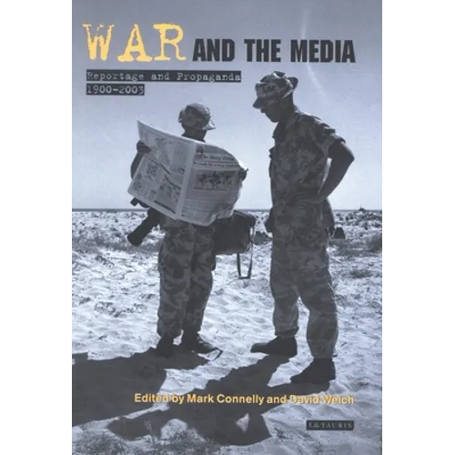 War and the Media: Reportage and Propaganda, 1900-2003 - Paperback