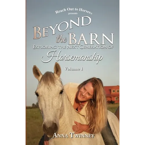 Beyond the Barn: Exploring the Next Generation of Horsemanship - Paperback