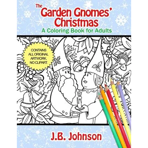The Garden Gnomes' Christmas: A Coloring Book for Adults - Paperback