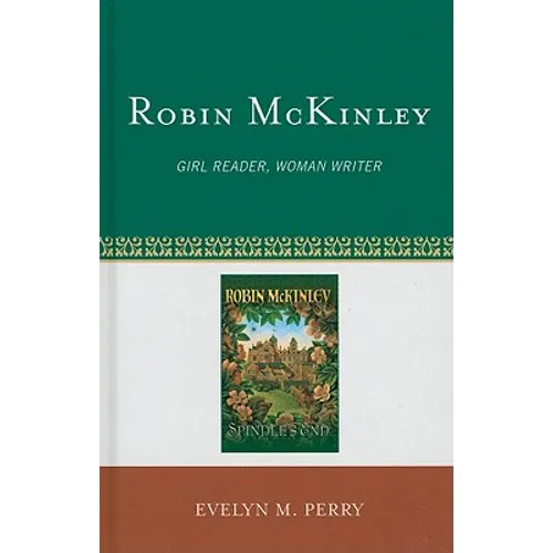Robin McKinley: Girl Reader, Woman Writer - Hardcover