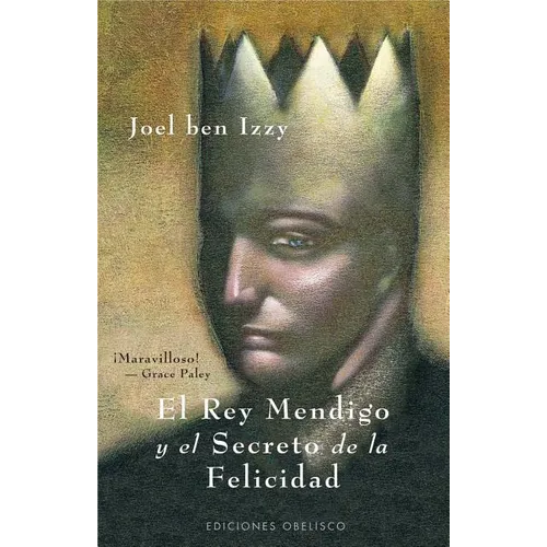 El Rey Mendigo y El Secreto de La Felicidad - Paperback