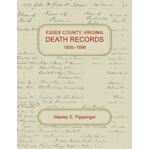 Essex County, Virginia Death Records, 1856-1896 - Paperback