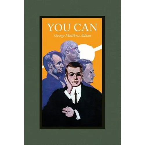You Can: A Collection of Brief Talks on the Most Important Topic in the World-- Your Success - Paperback