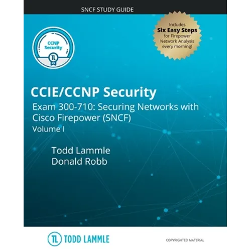 CCIE/CCNP Security Exam 300-710: Securing Networks with Cisco Firepower (SNCF): Volume I - Paperback