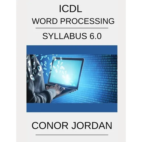 ICDL Word: A step-by-step guide to Word Processing using Microsoft Word - Paperback